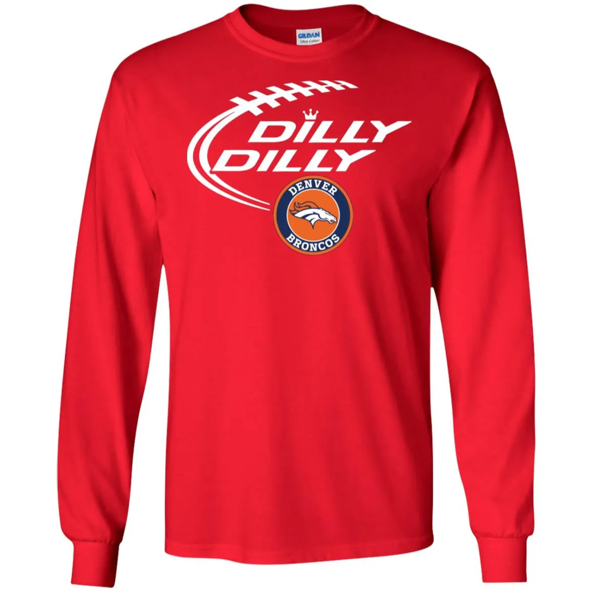 Dilly Dilly Denver Broncos Nfl Football Men Long SLeeve Shirt