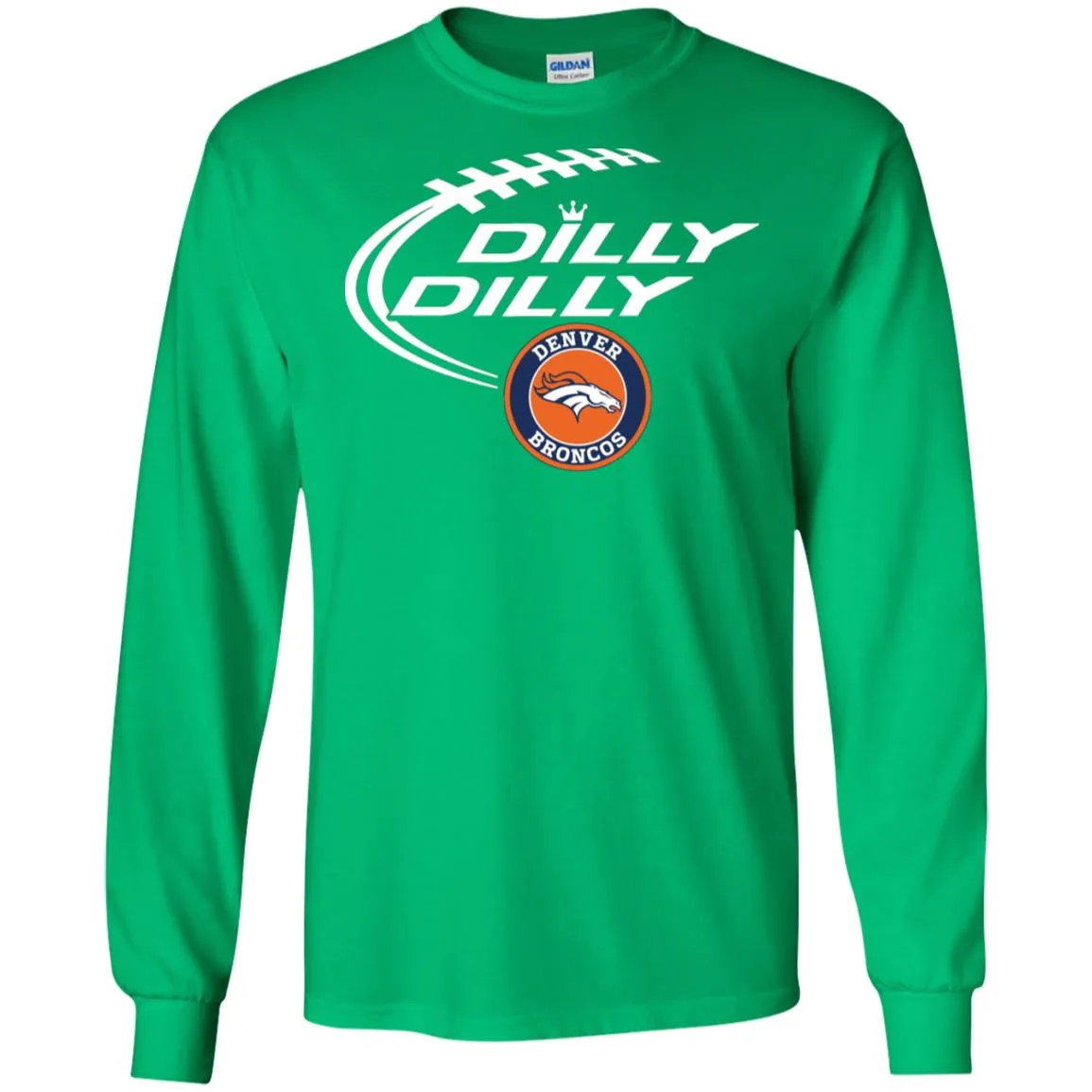 Dilly Dilly Denver Broncos Nfl Football Men Long SLeeve Shirt