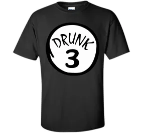 Drunk 3 T-Shirt