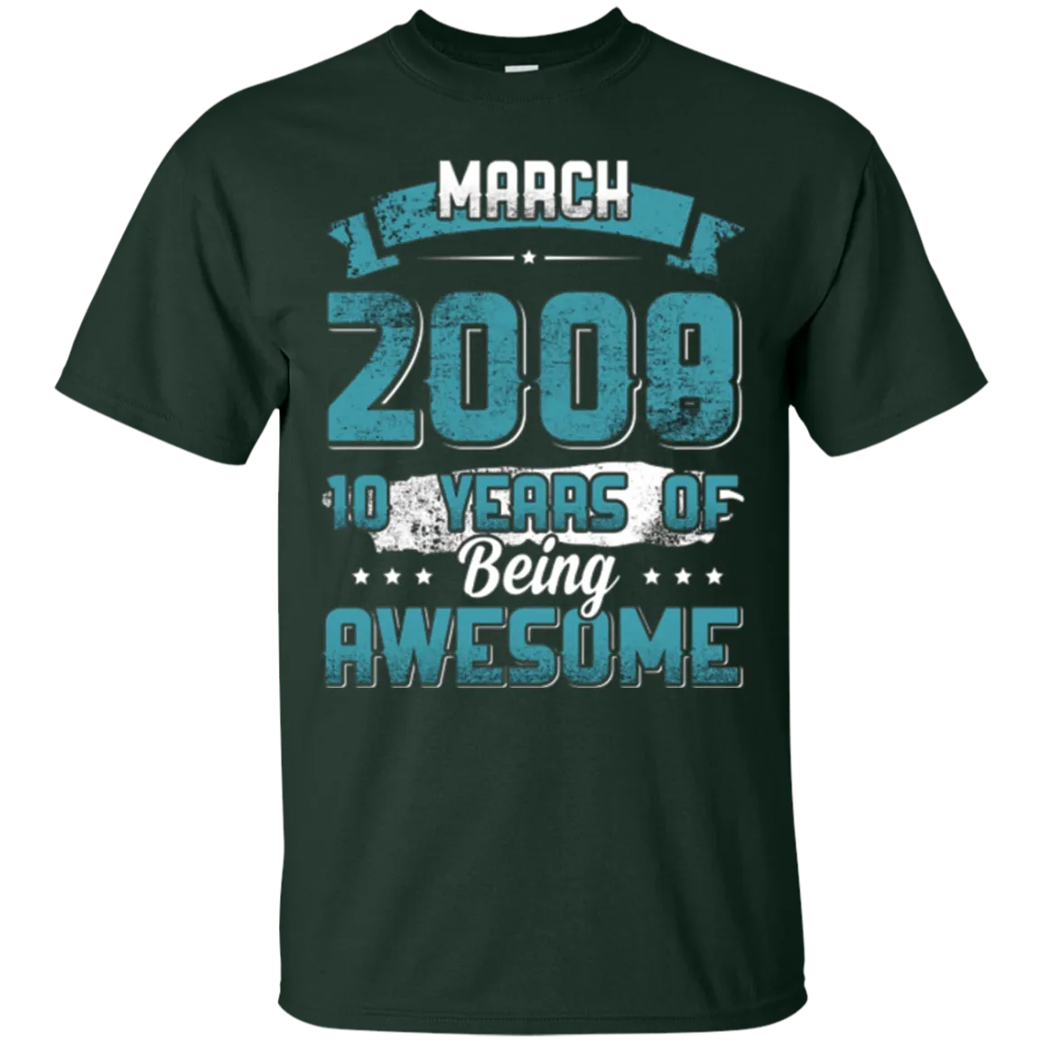 March 2008 Birthday 10 Years Of Being Awesome T-Shirt