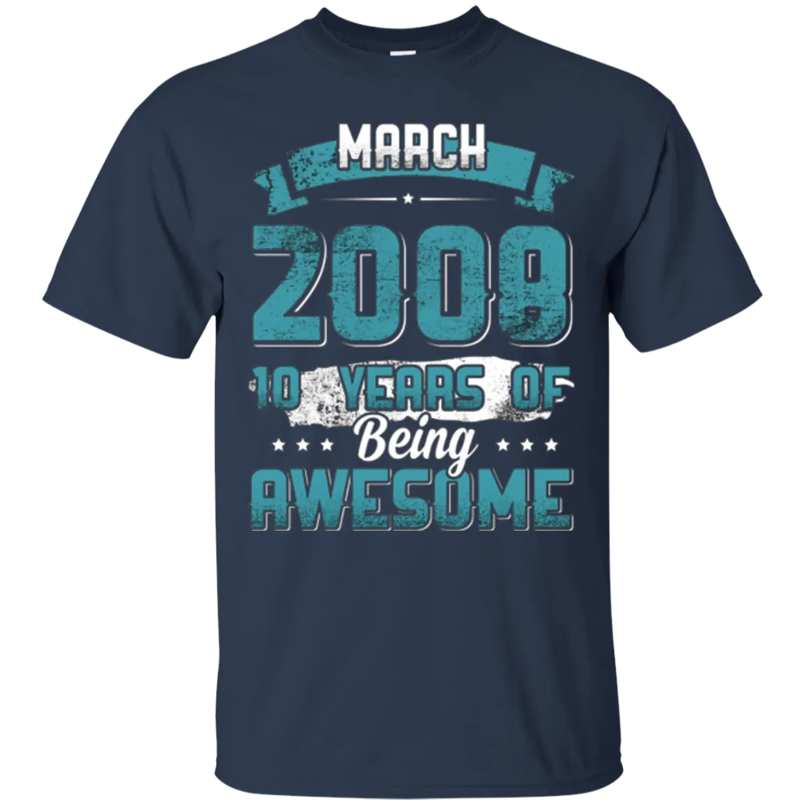 March 2008 Birthday 10 Years Of Being Awesome T-Shirt