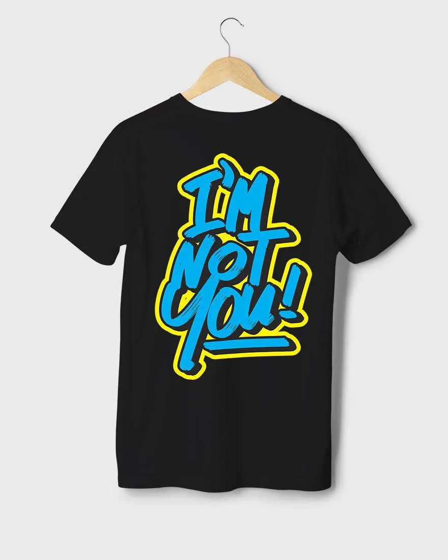 Mens Regular Tshirt Funky Im Not You