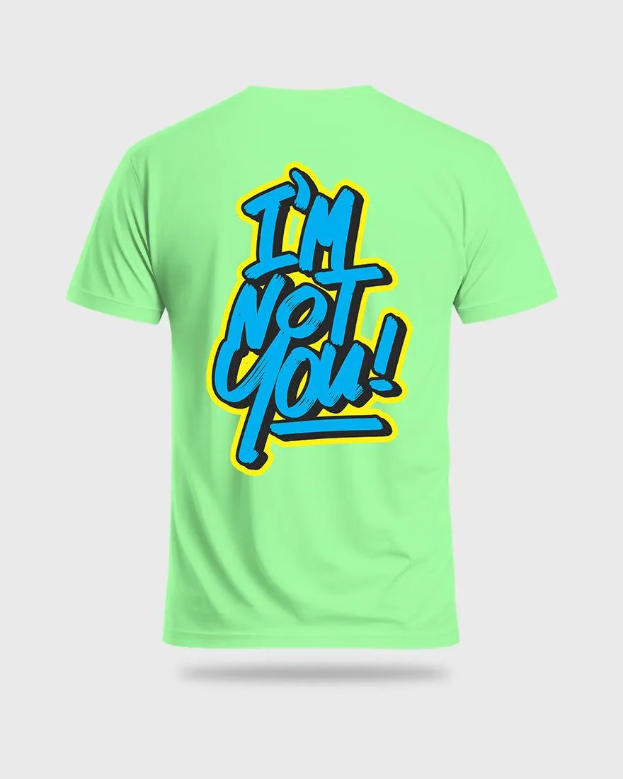 Mens Regular Tshirt Funky Im Not You