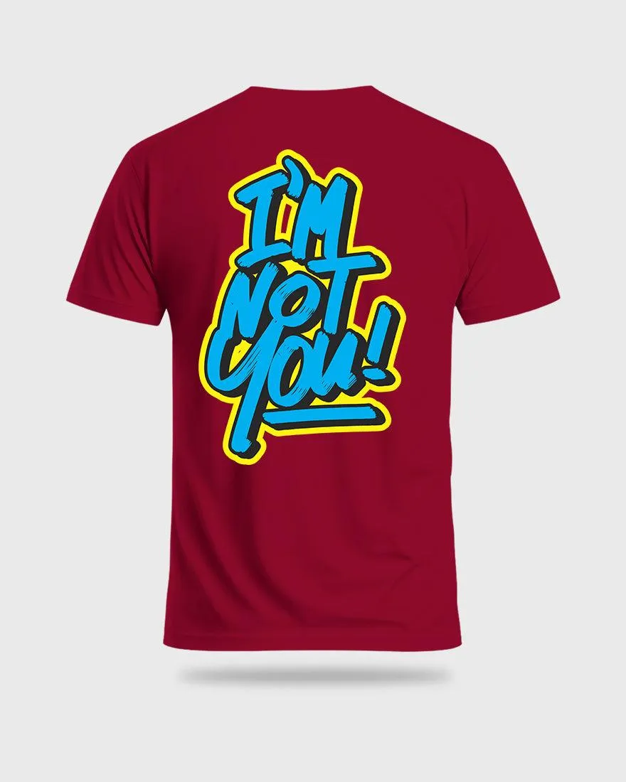 Mens Regular Tshirt Funky Im Not You