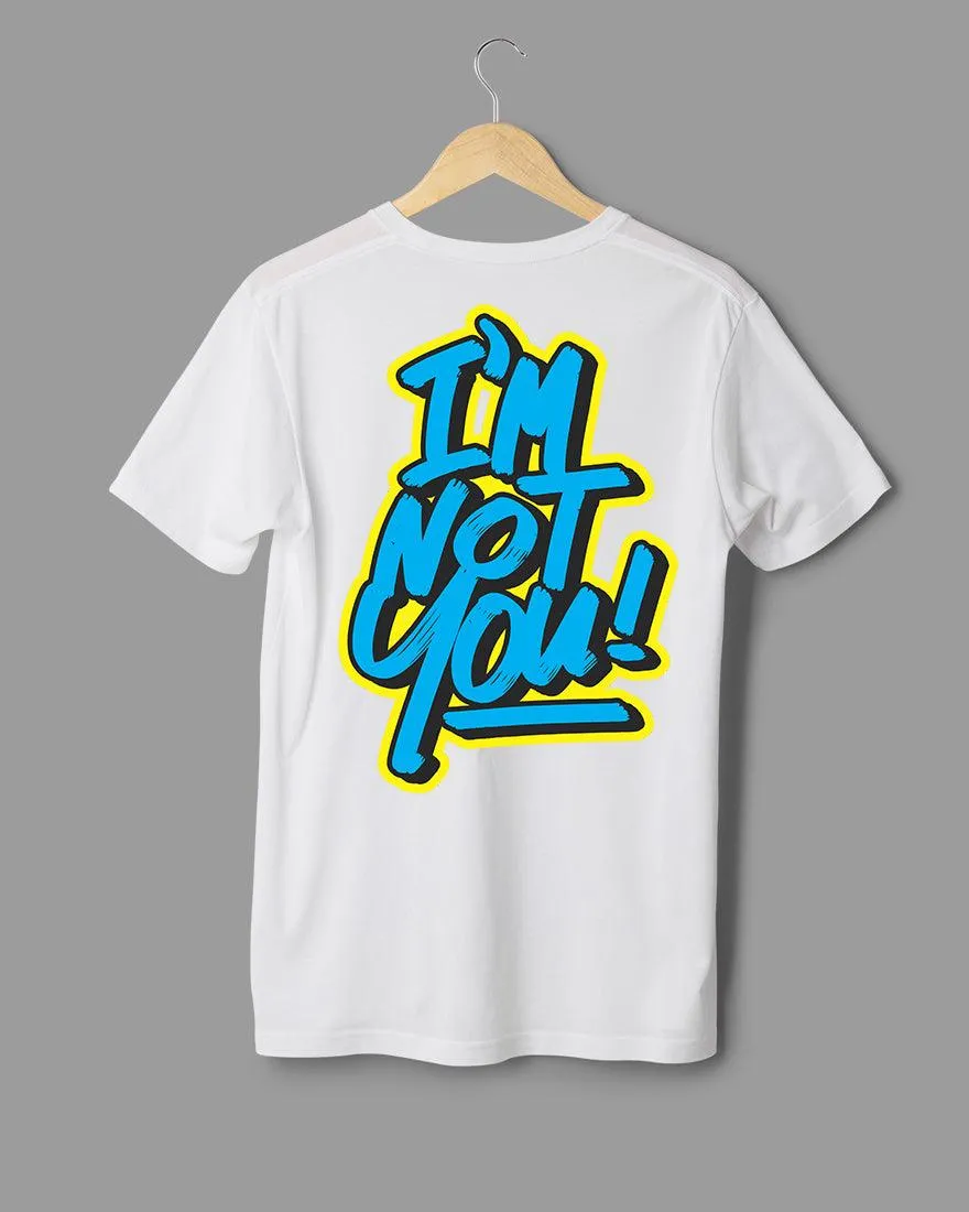 Mens Regular Tshirt Funky Im Not You