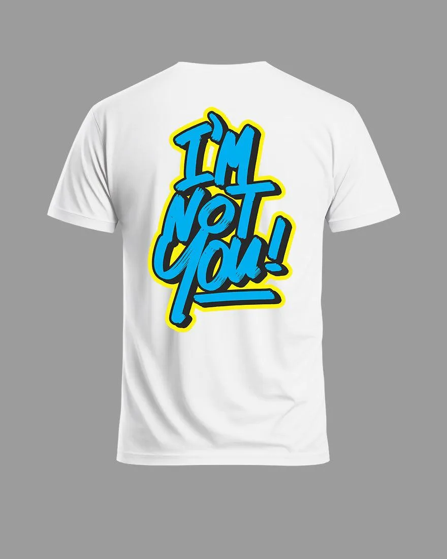 Mens Regular Tshirt Funky Im Not You