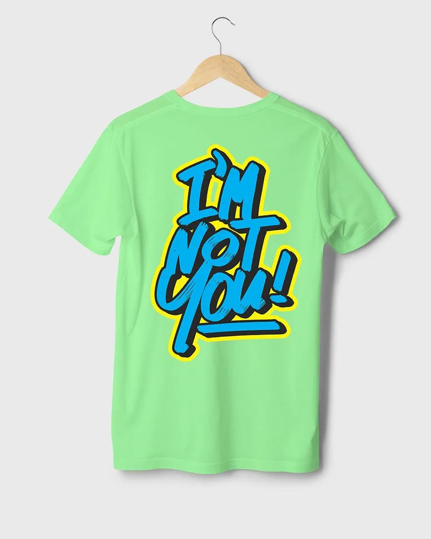 Mens Regular Tshirt Funky Im Not You