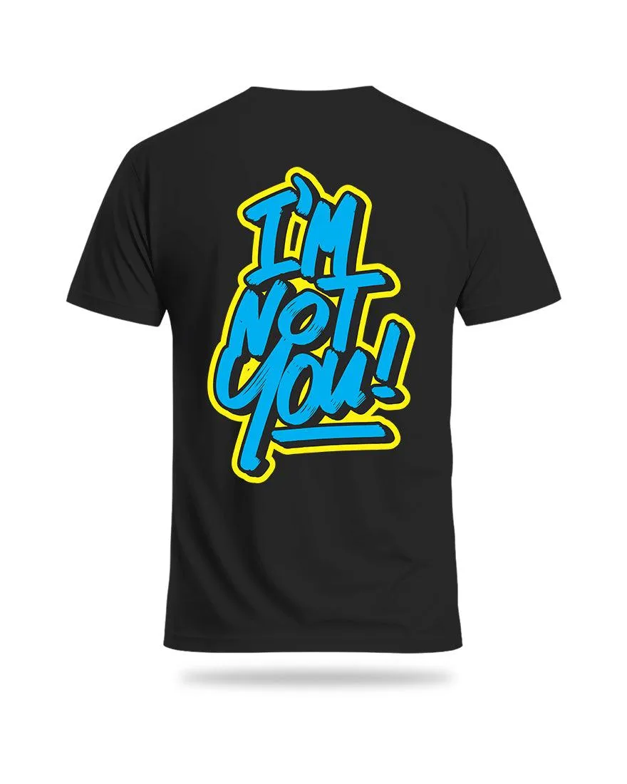 Mens Regular Tshirt Funky Im Not You