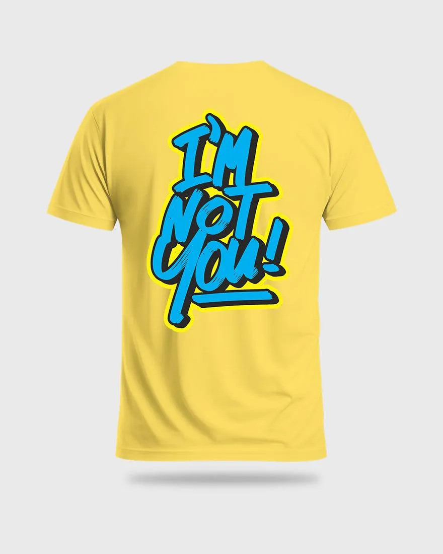 Mens Regular Tshirt Funky Im Not You