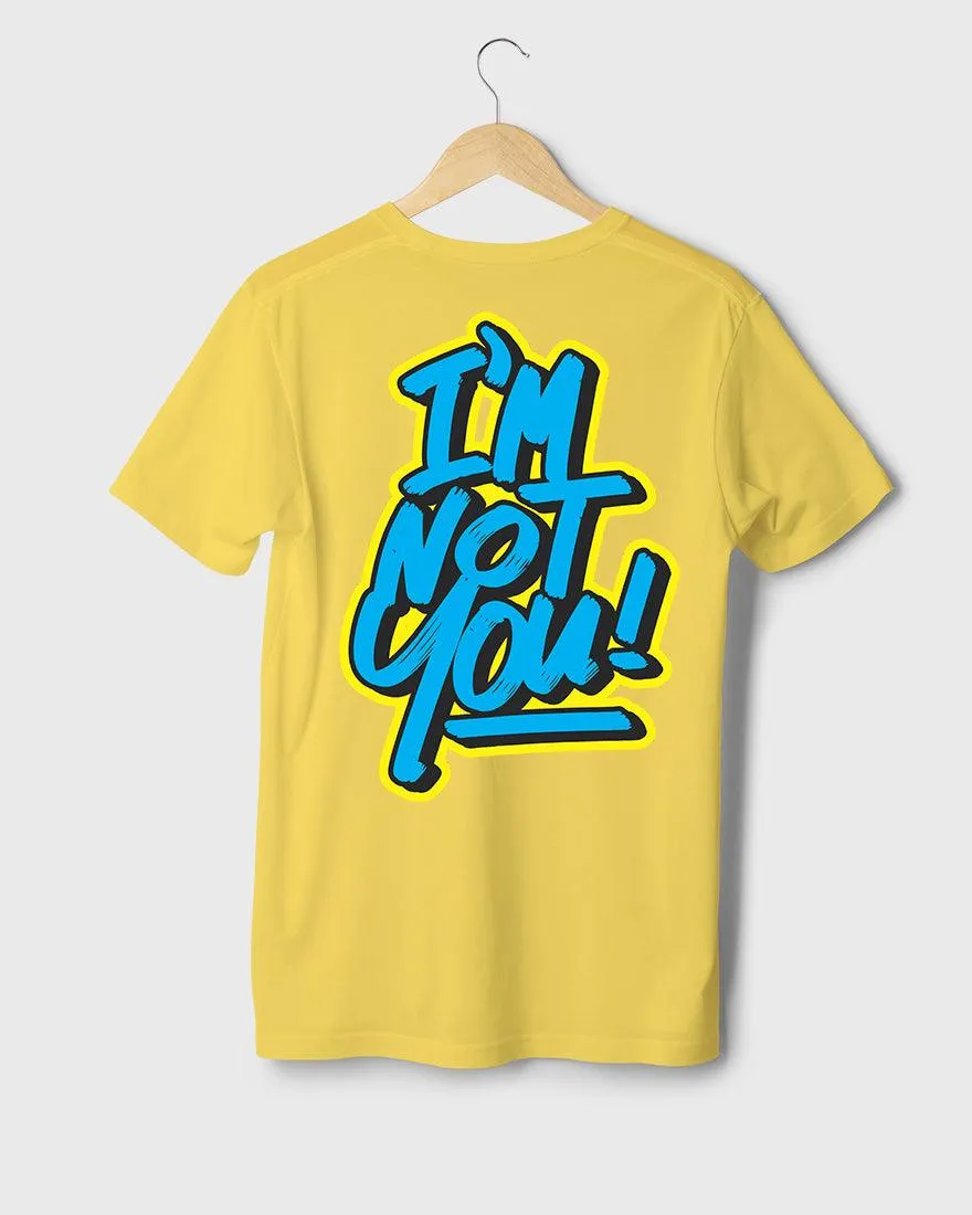 Mens Regular Tshirt Funky Im Not You
