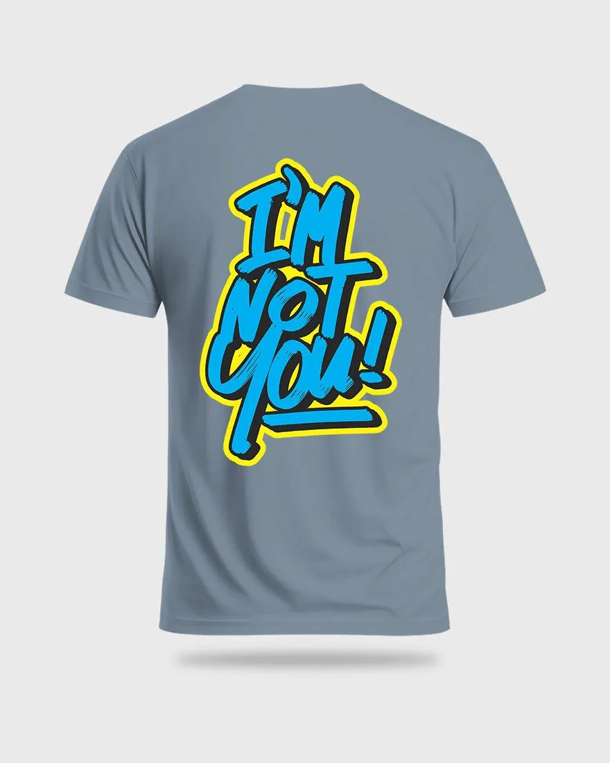 Mens Regular Tshirt Funky Im Not You