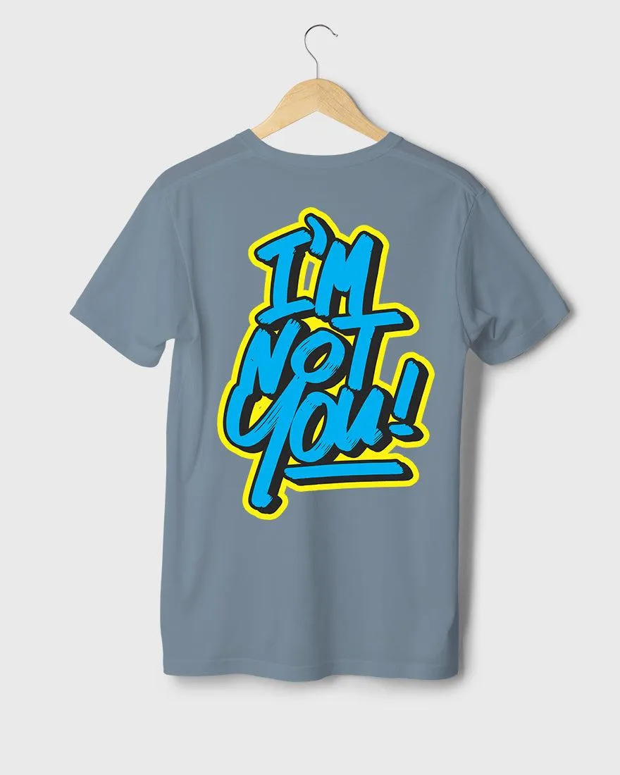 Mens Regular Tshirt Funky Im Not You
