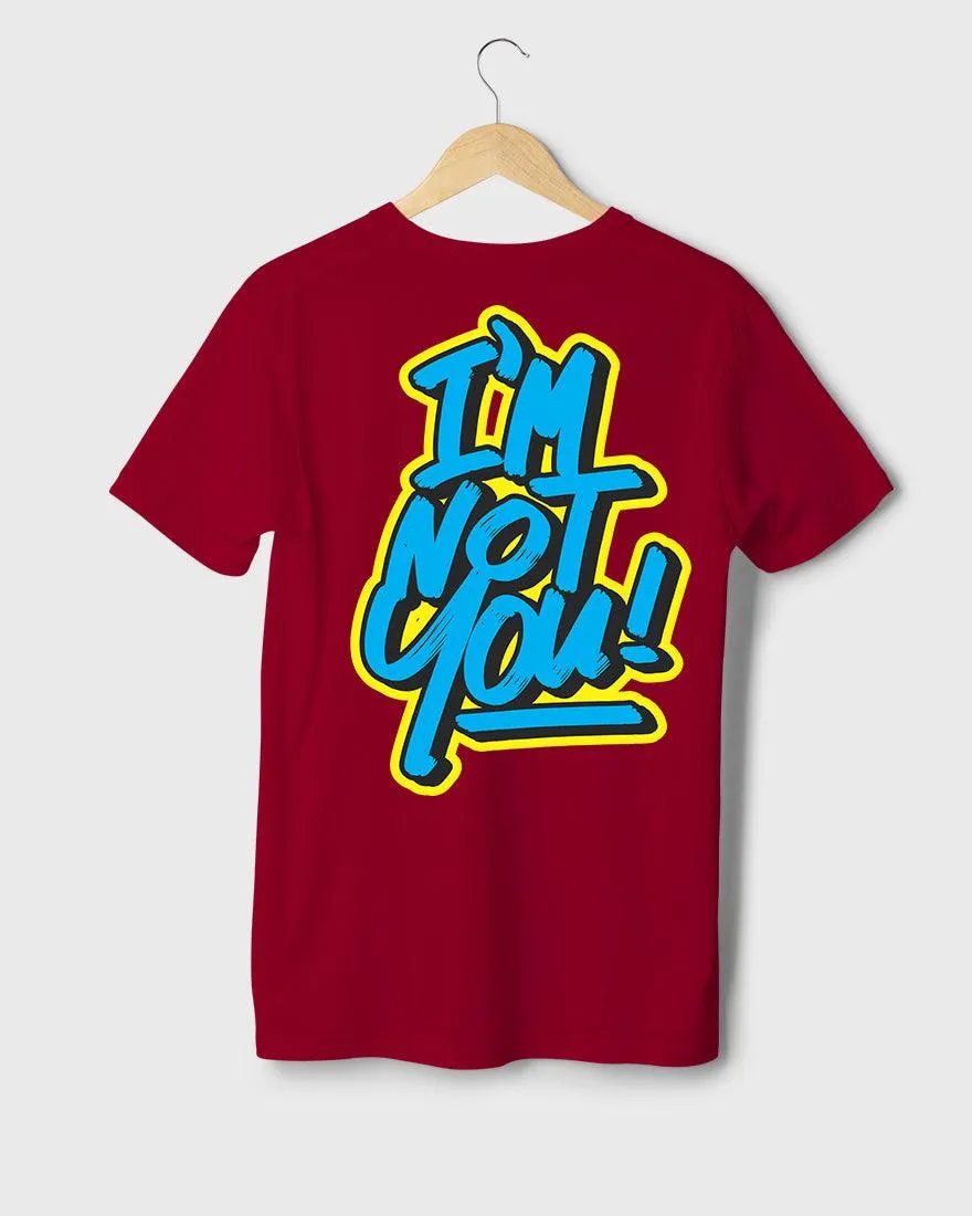 Mens Regular Tshirt Funky Im Not You