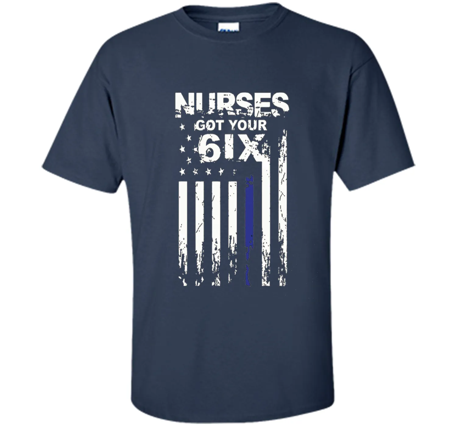 Nurse tshirt : I got your six